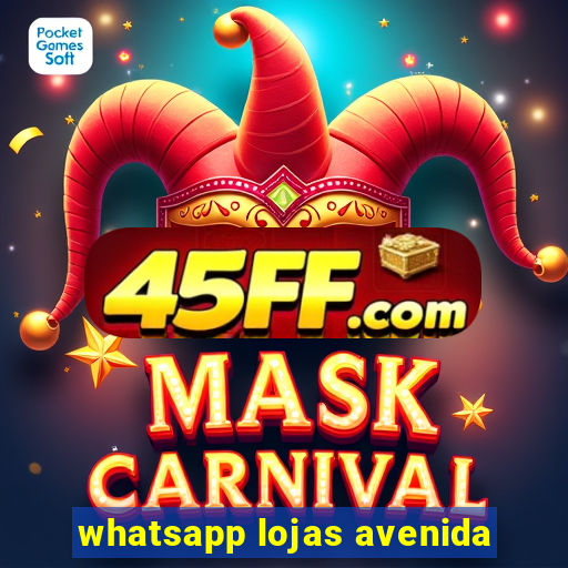 whatsapp lojas avenida